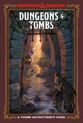 Dungeons and Tombs: Dungeons and Dragons - Dungeons & Dragons (ISBN: 9781984856449)