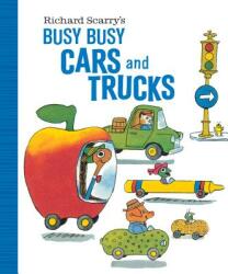 Richard Scarry's Busy Busy Cars and Trucks - Richard Scarry (ISBN: 9781984850065)