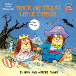 Trick or Treat, Little Critter - Mercer Mayer (ISBN: 9781984830715)