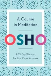 A Course in Meditation (ISBN: 9781984825964)