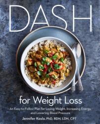 DASH for Weight Loss - Jennifer Koslo (ISBN: 9781984824875)