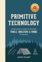 Primitive Technology - John Plant (ISBN: 9781984823670)