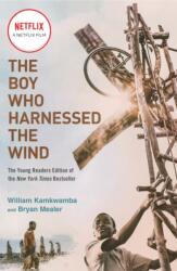 Boy Who Harnessed the Wind (Movie Tie-in Edition) - William Kamkwamba, Bryan Mealer, Anna Hymas (ISBN: 9781984816122)