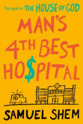 Man's 4th Best Hospital - Samuel Shem (ISBN: 9781984805362)
