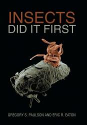 Insects Did It First (ISBN: 9781984564634)