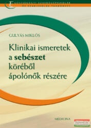 Klinikai ismeretek a sebészet köréből ápolónők részére (2005)