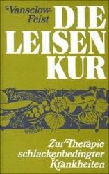 Die Leisen-Kur - Katharina Vanselow-Leisen, L. Feist (2007)