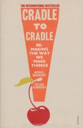Cradle to Cradle - Michael Braungart (2009)