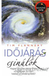 Tim Flannery: Időjárás csinálók (2006)
