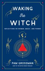 Waking the Witch (ISBN: 9781982100704)