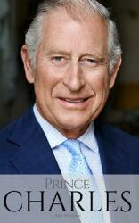 Prince Charles: The Man Who Would Be King (ISBN: 9781980749844)