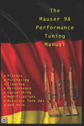 Mauser 98 Performance Tuning Manual - David Watson (ISBN: 9781980366591)