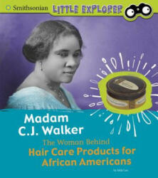 Madam C. J. Walker: The Woman Behind Hair Care Products for African Americans - Sally Ann Lee (ISBN: 9781977109712)