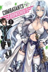 Combatants Will Be Dispatched! , Vol. 1 (ISBN: 9781975385583)
