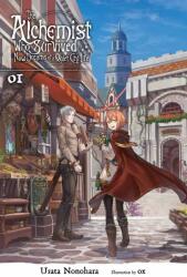 Alchemist Who Survived Now Dreams of a Quiet City Life, Vol. 1 (light novel) - Usata Nonohara (ISBN: 9781975385514)