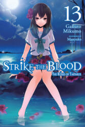 Strike the Blood, Vol. 13 (light novel) - Gakuto Mikumo (ISBN: 9781975384838)