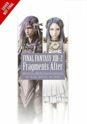 Final Fantasy XIII-2: Fragments After - Jun Eishima (ISBN: 9781975382384)