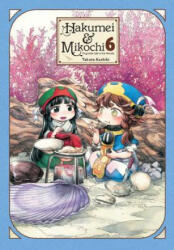 Hakumei & Mikochi, Vol. 6 - Takuto Kashiki (ISBN: 9781975357382)