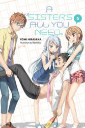 Sister's All You Need. , Vol. 5 (light novel) - Yomi Hirasaka (ISBN: 9781975353629)