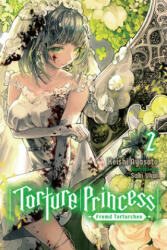 Torture Princess: Fremd Torturchen, Vol. 2 (light novel) - Keishi Ayasato (ISBN: 9781975304713)