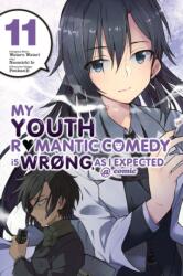 My Youth Romantic Comedy is Wrong, As I Expected @ comic, Vol. 11 (manga) - Wataru Watari (ISBN: 9781975304461)