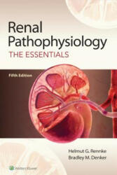 Renal Pathophysiology - Rennke, Dr. Helmut G. , MD, Denker, Dr. Bradley M. , MD (ISBN: 9781975109592)