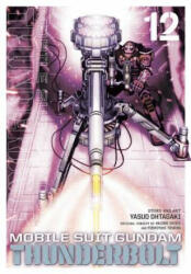 Mobile Suit Gundam Thunderbolt, Vol. 12 - Yasuo Ohtagaki, Hajime Yatate, Yoshiyuki Tomino (ISBN: 9781974707461)