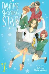 Daytime Shooting Star, Vol. 1 - Mika Yamamori (ISBN: 9781974706679)