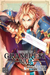 Record of Grancrest War, Vol. 4 - Makoto Yotsuba, Ryo Mizuno, Miyuu (ISBN: 9781974705177)