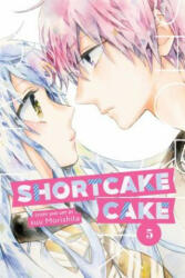 Shortcake Cake, Vol. 5, 5 - Suu Morishita (ISBN: 9781974700653)