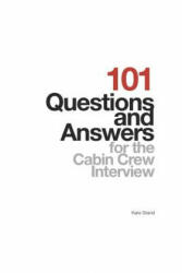 101 Questions and Answers for the Cabin Crew Interview (ISBN: 9781973167006)