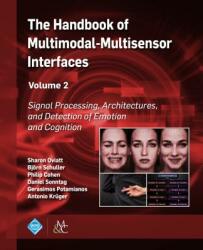 Handbook of Multimodal-Multisensor Interfaces, Volume 2 - Philip Cohen, Sharon Oviatt, Björn Schuller (ISBN: 9781970001716)