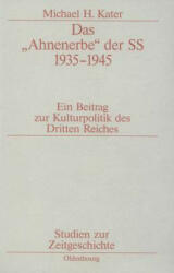 Das Ahnenerbe Der SS 1935-1945 - Michael H. Kater (2006)