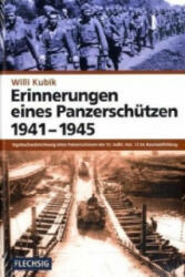 Erinnerungen eines Panzerschützen 1941-1945 - Willi Kubik (2005)
