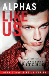 Alphas Like Us - Krista Ritchie, Becca Ritchie (ISBN: 9781950165032)