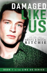 Damaged Like Us - Krista Ritchie, Becca Ritchie (ISBN: 9781950165018)