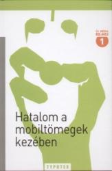 HATALOM A MOBILTÖMEGEK KEZÉBEN (2007)