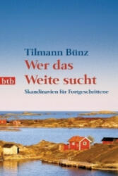 Wer das Weite sucht - Tilmann Bünz (2011)