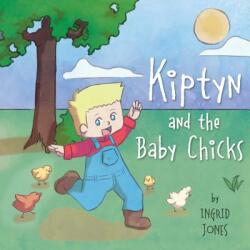 Kiptyn and the Baby Chicks (ISBN: 9781949758276)