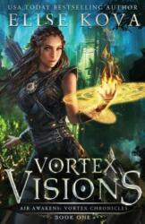 Vortex Visions - Elise Kova (ISBN: 9781949694048)