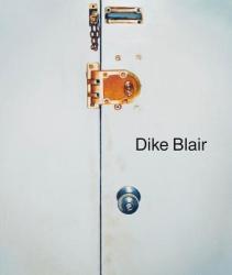 Dike Blair - Dike Blair, Helen Molesworth (ISBN: 9781949172089)