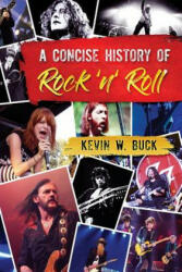 A Concise History of Rock 'n' Roll (ISBN: 9781949150124)