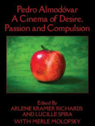 Pedro Almodvar: A Cinema of Desire Passion and Compulsion (ISBN: 9781949093100)