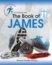 Spiritual Cross Training: The Book of James (ISBN: 9781949052077)