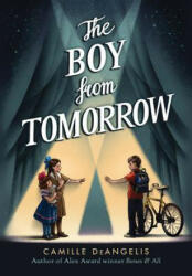 Boy from Tomorrow - Camille Deangelis (ISBN: 9781948705202)