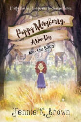 Poppy Mayberry, a New Day - Jennie K Brown (ISBN: 9781948671170)