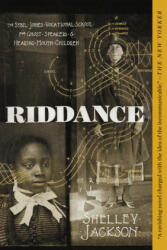 Riddance - Shelley Jackson (ISBN: 9781948226363)