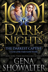 The Darkest Captive: A Lords of the Underworld Novella - Gena Showalter (ISBN: 9781948050036)