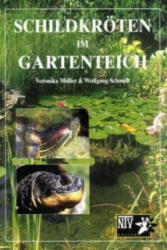 Schildkröten im Gartenteich - Veronika Müller, Wolfgang Schmidt (2005)