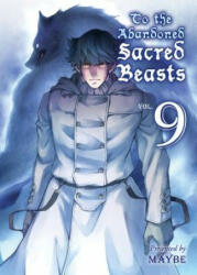 To The Abandoned Sacred Beasts 9 - Maybe (ISBN: 9781947194946)